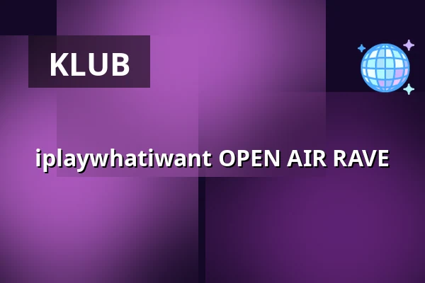 iplaywhatiwant OPEN AIR RAVE — LIVE EVIL, Monachium