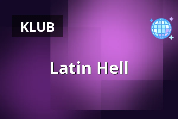 Latin Hell — Tiffany Club, Berlin