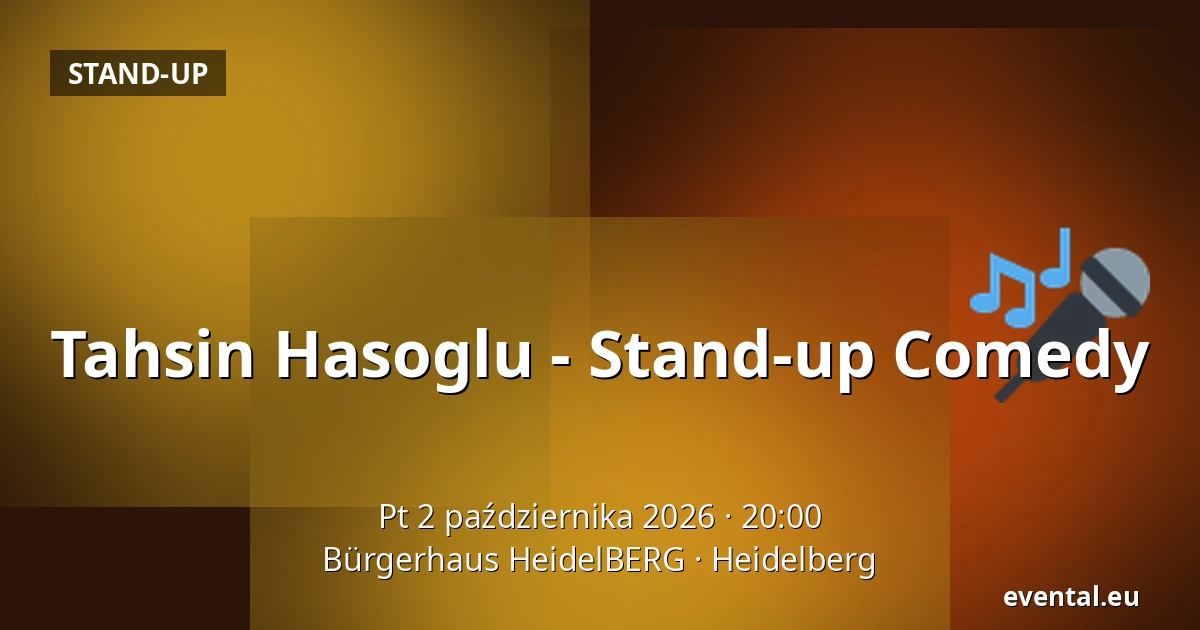 Tahsin Hasoglu - Stand-up Comedy — Bürgerhaus HeidelBERG, Heidelberg