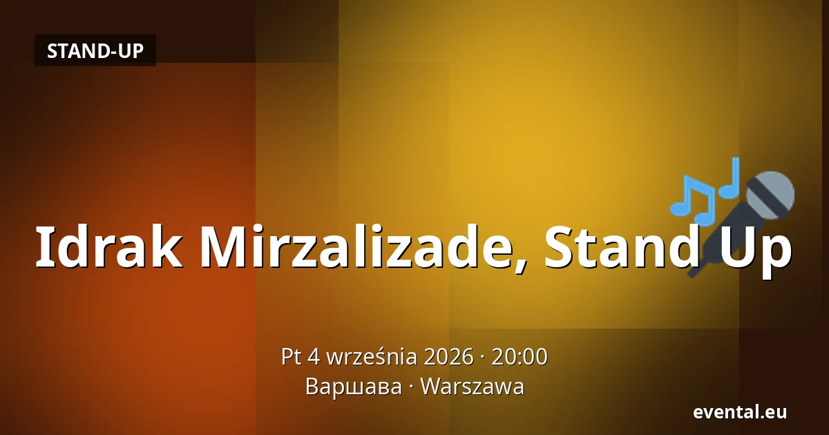 Idrak Mirzalizade, Stand Up — Варшава, Warszawa