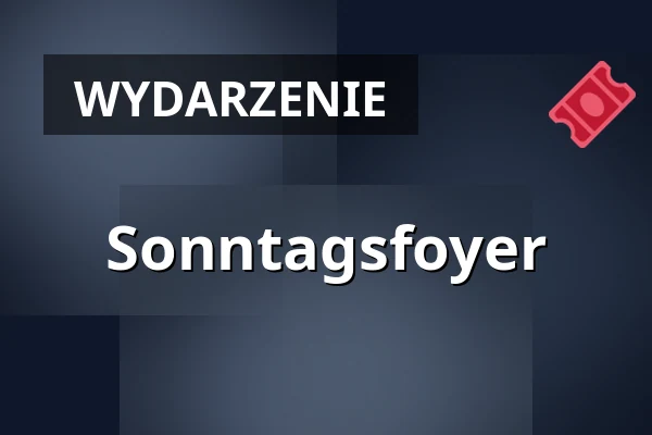 Sonntagsfoyer — Landestheater Linz, Linz