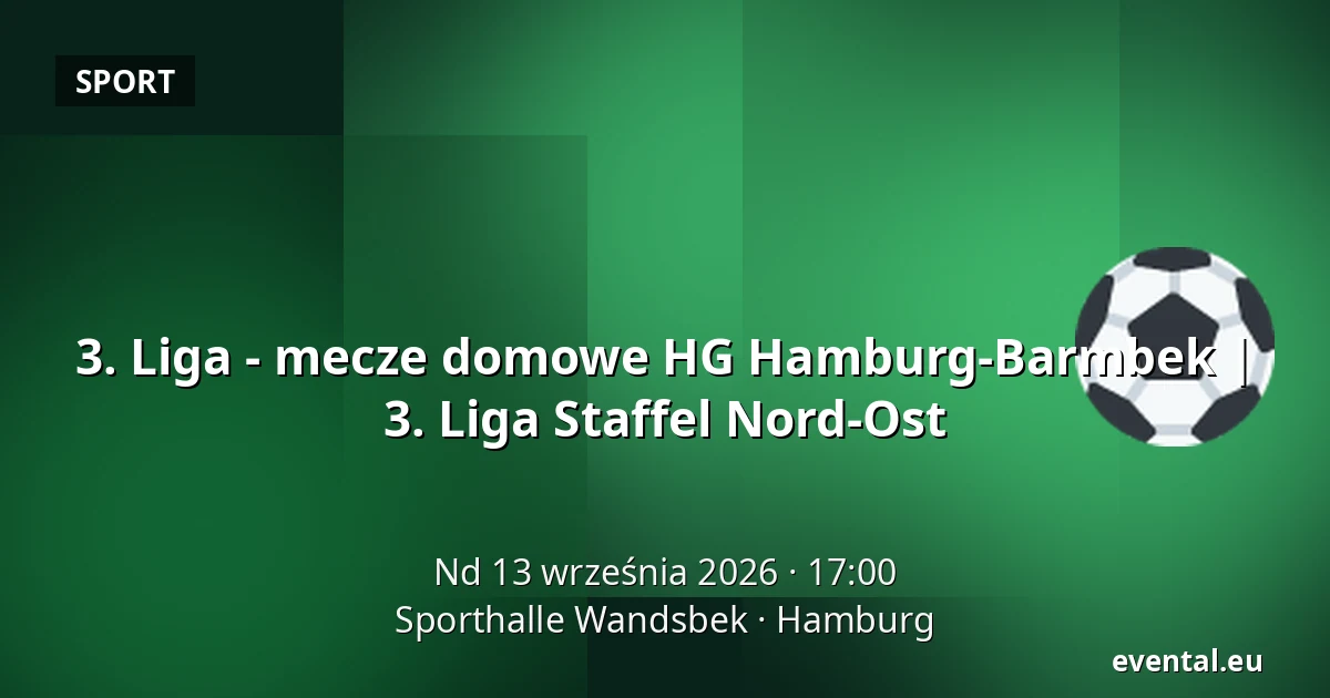 3. Liga - mecze domowe HG Hamburg-Barmbek | 3. Liga Staffel Nord-Ost — Sporthalle Wandsbek, Hamburg