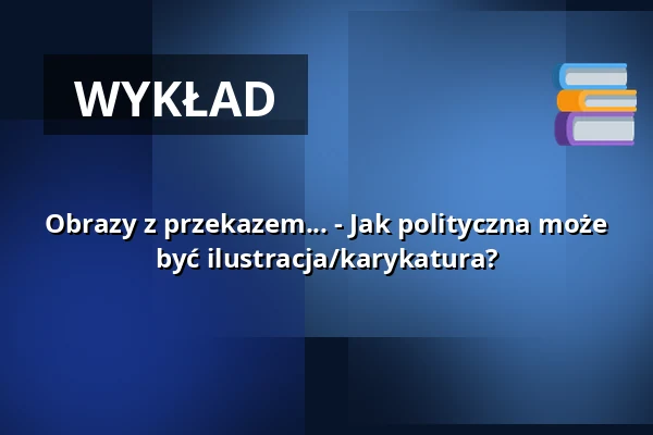 Obrazy z przekazem... - Jak polityczna może być ilustracja/karykatura? — Festival der Illustration, Oldenburg