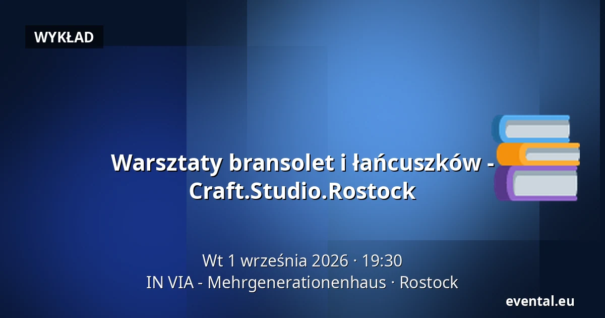 Warsztaty bransolet i łańcuszków - Craft.Studio.Rostock — IN VIA - Mehrgenerationenhaus, Rostock