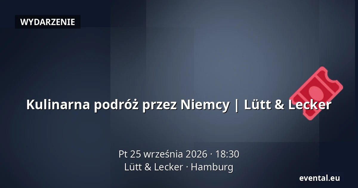 Kulinarna podróż przez Niemcy | Lütt & Lecker — Lütt & Lecker, Hamburg