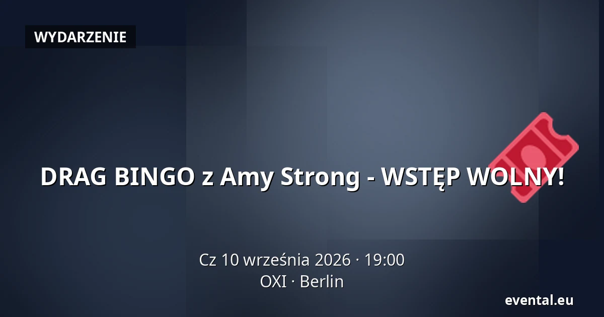 DRAG BINGO z Amy Strong - WSTĘP WOLNY! — OXI, Berlin