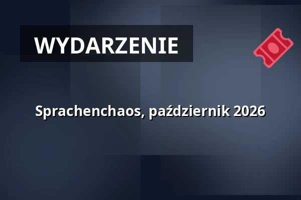Sprachenchaos, październik 2026 — Kulturhaus Frankfurt, Frankfurt nad Menem