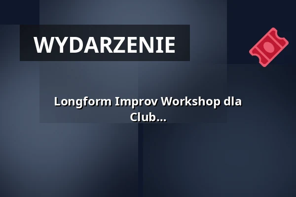 Longform Improv Workshop dla początkujących | LUCKY PUNCH Comedy Club — LUCKY PUNCH Comedy Club, Monachium