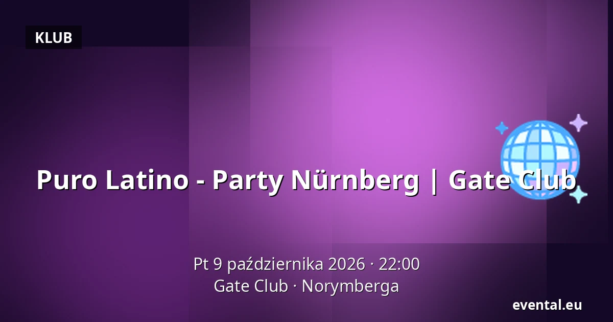 Puro Latino - Party Nürnberg | Gate Club — Gate Club, Norymberga