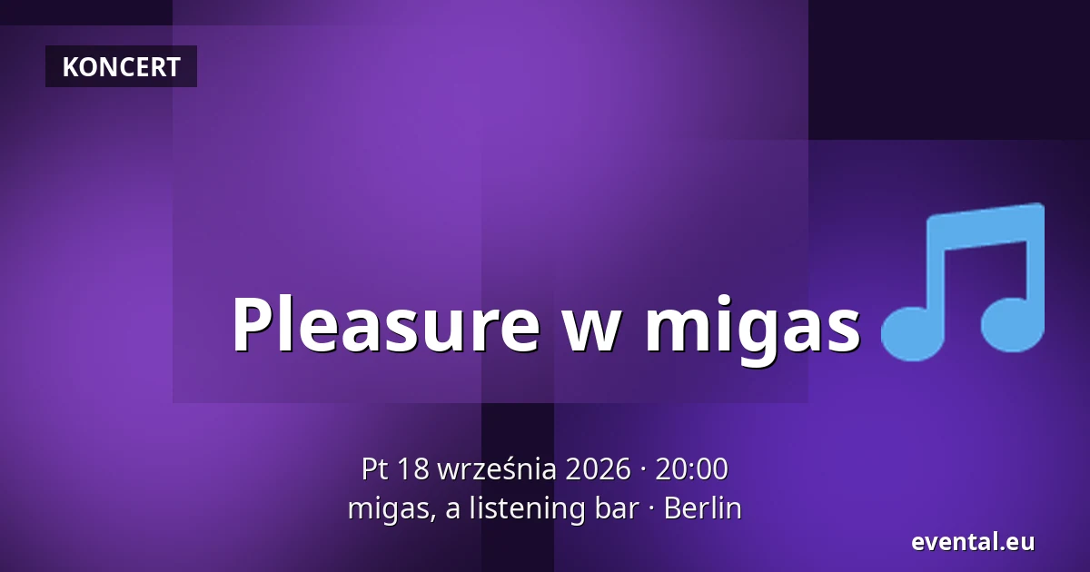 Pleasure w migas — migas, a listening bar, Berlin