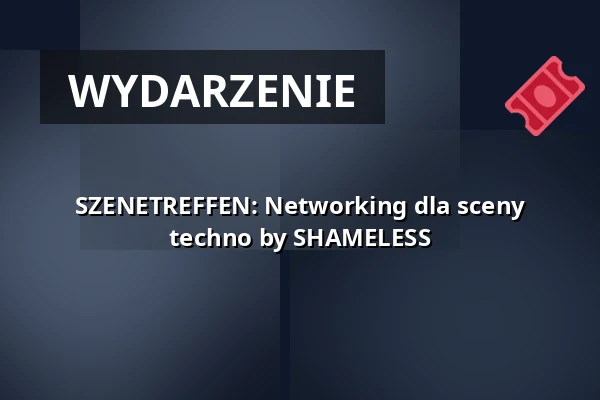 SZENETREFFEN: Networking dla sceny techno by SHAMELESS — TBA - UnityCode Galerie im Moabit, Berlin