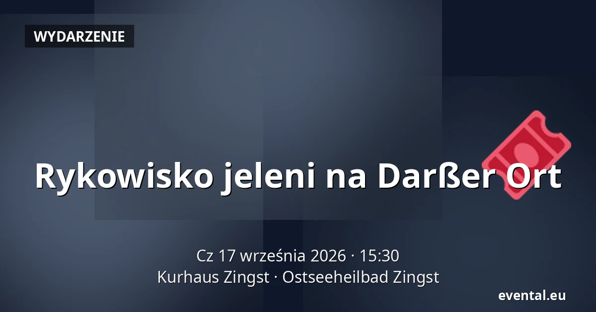 Rykowisko jeleni na Darßer Ort — Kurhaus Zingst, Ostseeheilbad Zingst