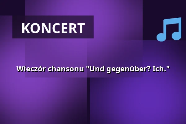 Wieczór chansonu "Und gegenüber? Ich." — Haus des Gastes Waren (Müritz), Waren