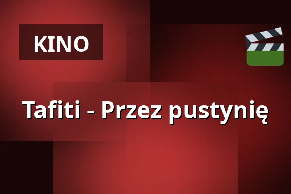Tafiti - Przez pustynię — KULTUR PALAST HAMBURG, Hamburg