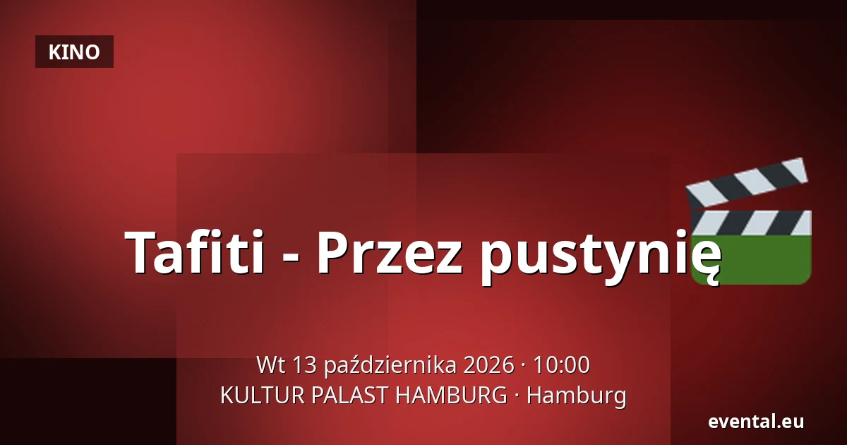 Tafiti - Przez pustynię — KULTUR PALAST HAMBURG, Hamburg