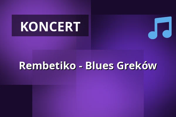 Rembetiko - Blues Greków — Fischhalle Harburg, Hamburg
