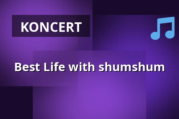 Best Life with shumshum — Locke, Hamburg