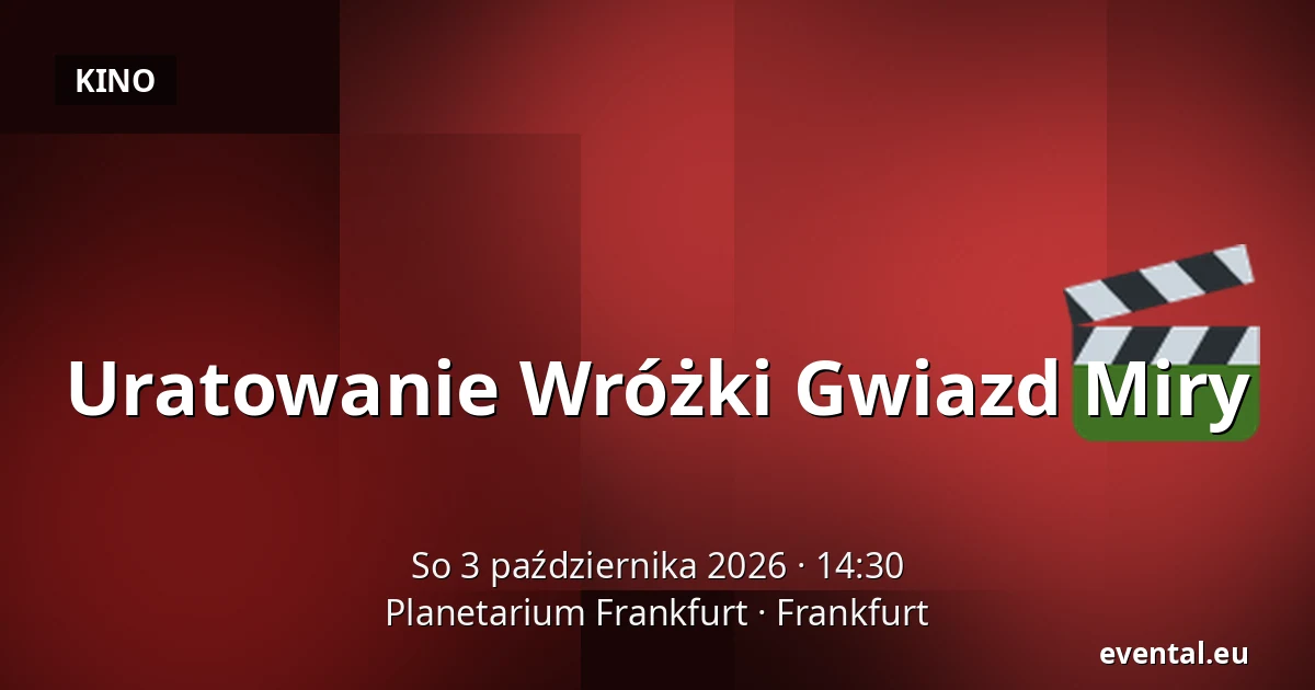 Uratowanie Wróżki Gwiazd Miry — Planetarium Frankfurt, Frankfurt