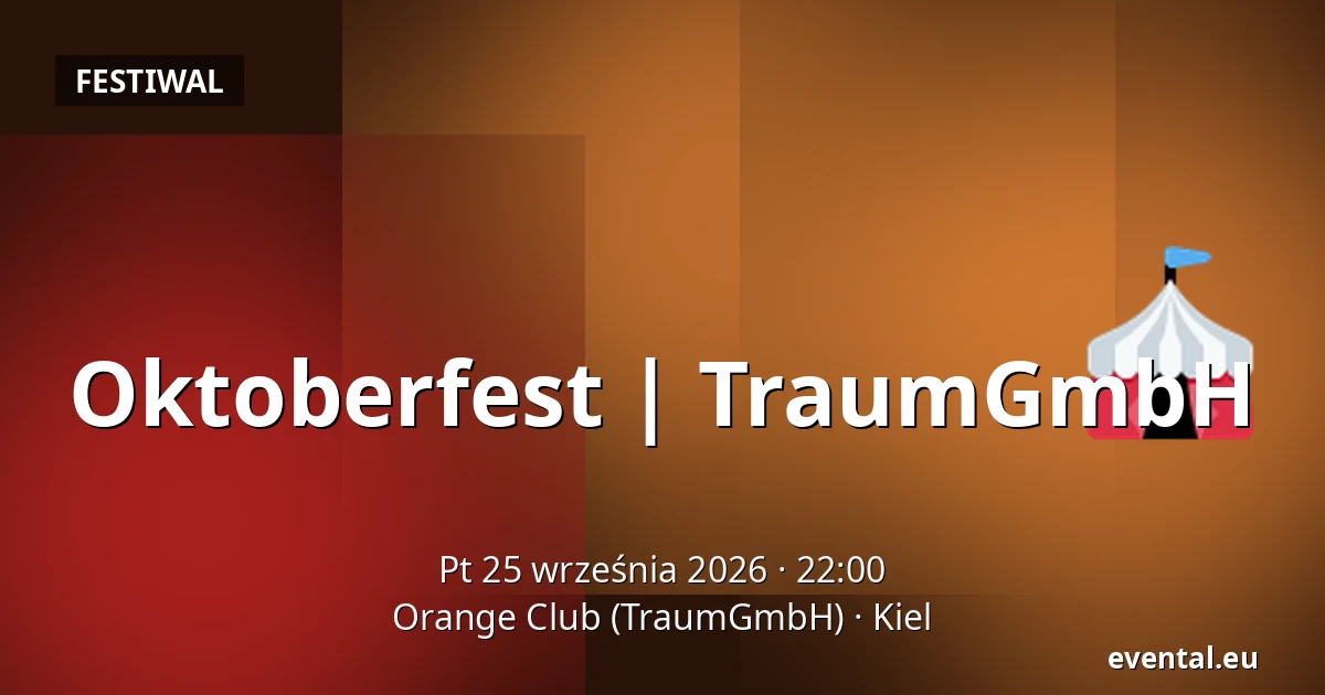 Oktoberfest | TraumGmbH — Orange Club (TraumGmbH), Kiel