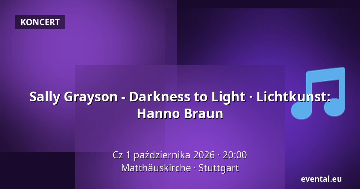 Sally Grayson - Darkness to Light · Lichtkunst: Hanno Braun — Matthäuskirche, Stuttgart