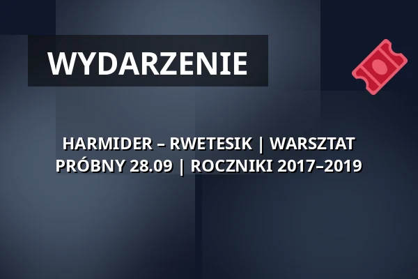 HARMIDER – RWETESIK | WARSZTAT PRÓBNY 28.09 | ROCZNIKI 2017–2019 — Teatr Polski im. Arnolda Szyfmana w Warszawie, Warszawa