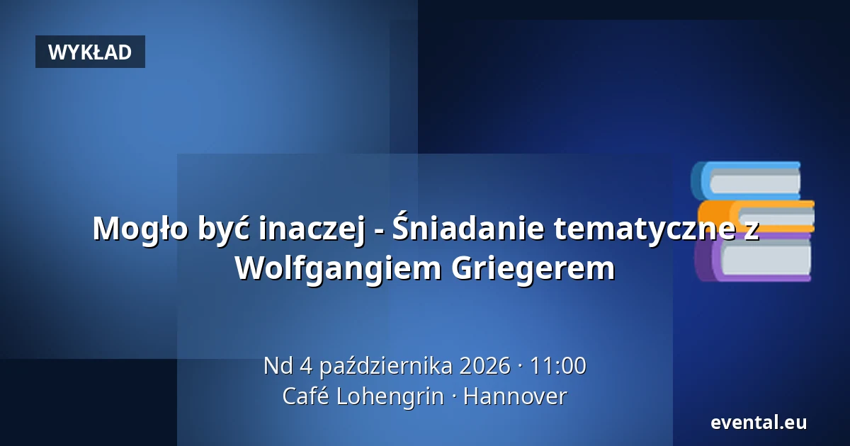 Mogło być inaczej - Śniadanie tematyczne z Wolfgangiem Griegerem — Café Lohengrin, Hannover