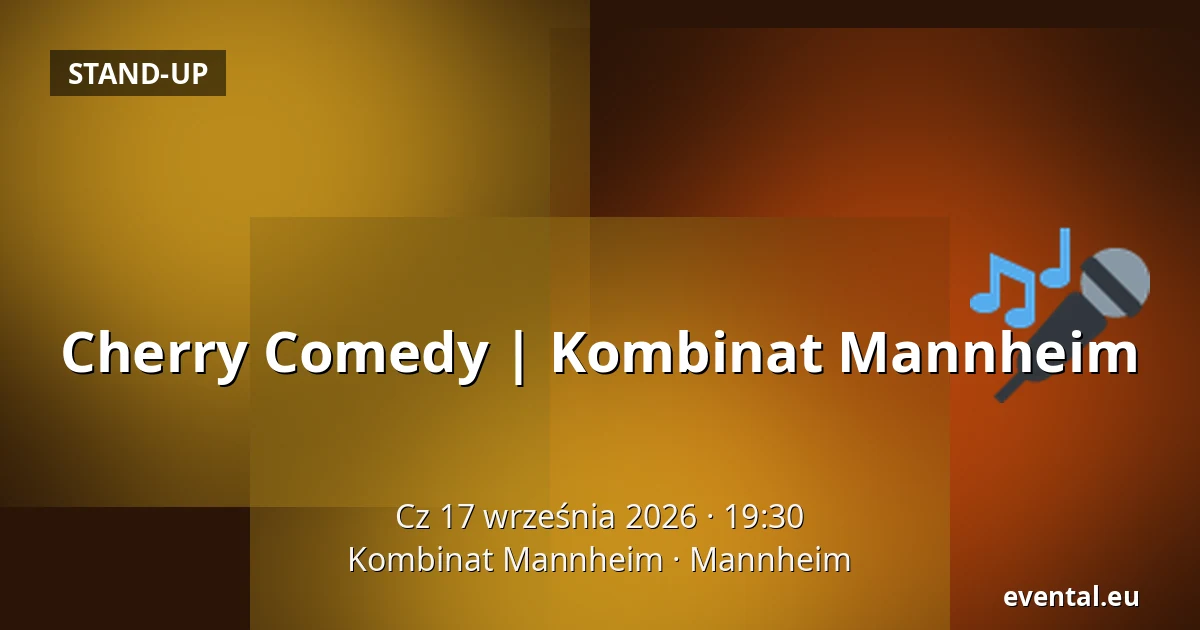Cherry Comedy | Kombinat Mannheim — Kombinat Mannheim, Mannheim