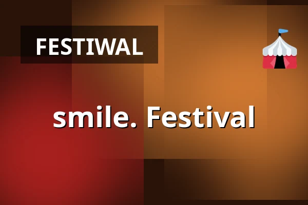 smile. Festival — OXI, Berlin