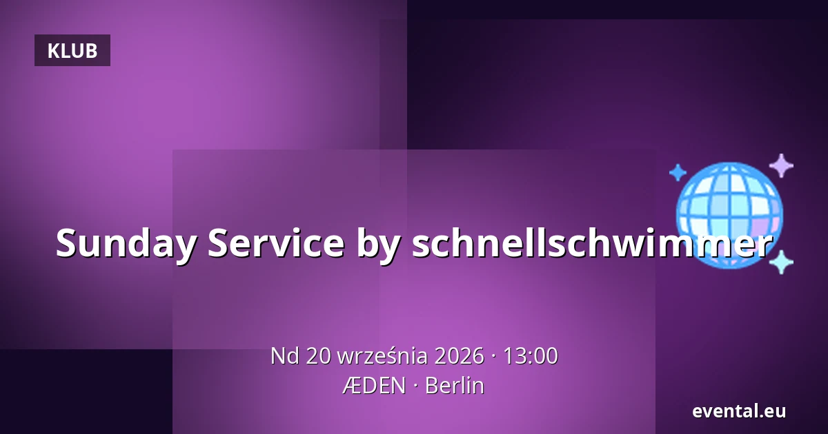 Sunday Service by schnellschwimmer — ÆDEN, Berlin
