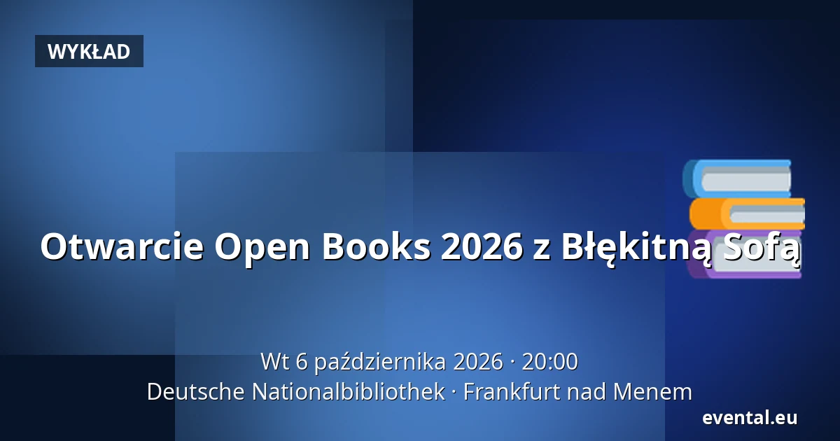 Otwarcie Open Books 2026 z Błękitną Sofą — Deutsche Nationalbibliothek, Frankfurt nad Menem