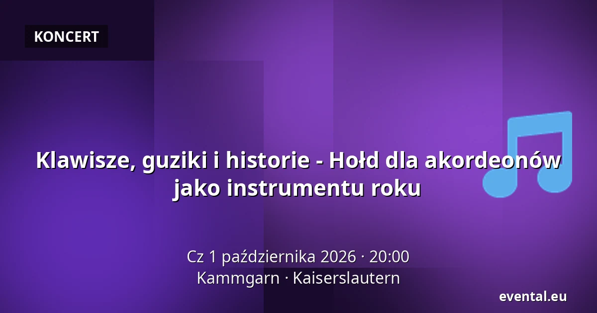 Klawisze, guziki i historie - Hołd dla akordeonów jako instrumentu roku — Kammgarn, Kaiserslautern