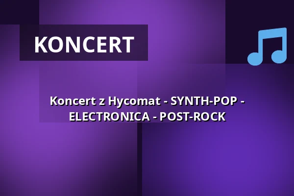 Koncert z Hycomat - SYNTH-POP - ELECTRONICA - POST-ROCK — Burg Beeskow, Beeskow