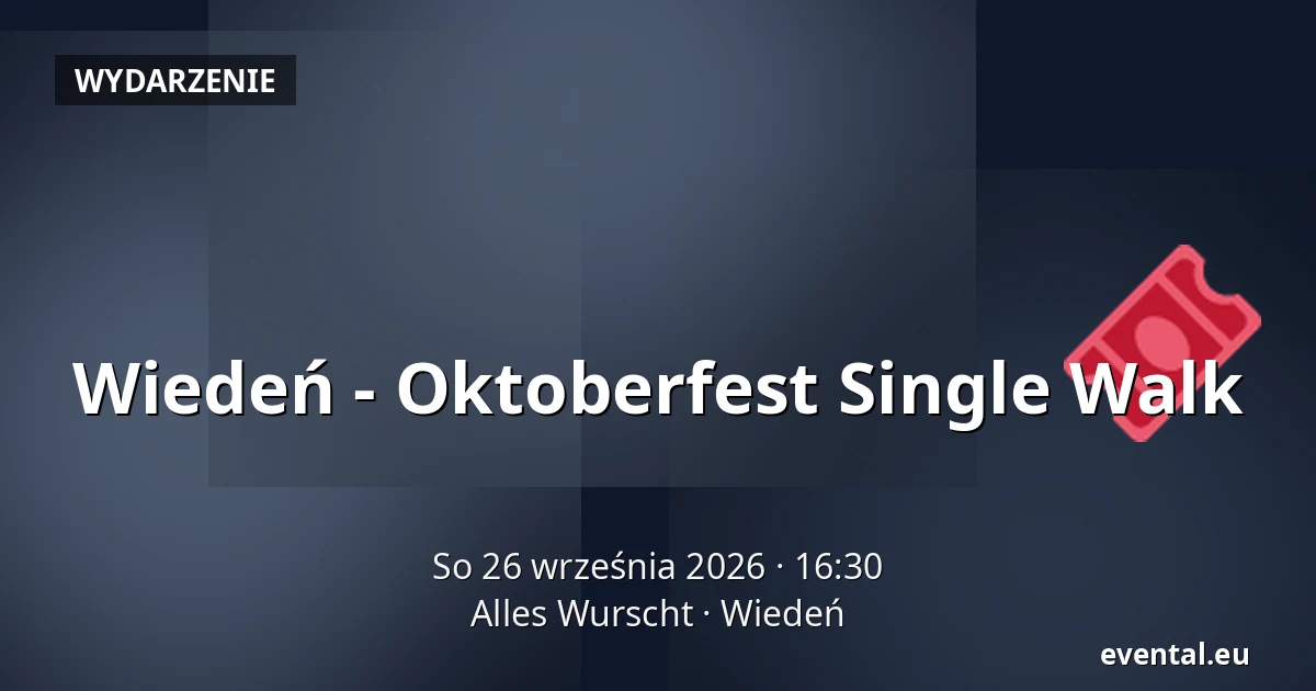 Wiedeń - Oktoberfest Single Walk — Alles Wurscht, Wiedeń