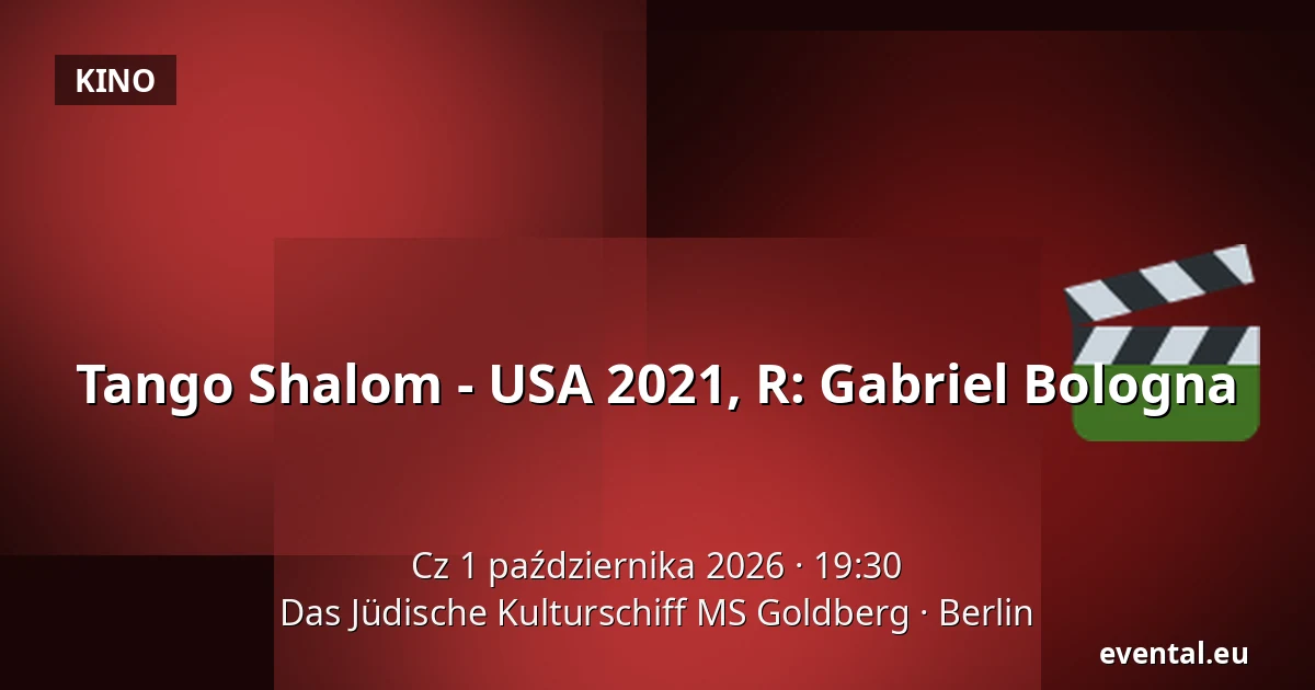 Tango Shalom - USA 2021, R: Gabriel Bologna — Das Jüdische Kulturschiff MS Goldberg, Berlin