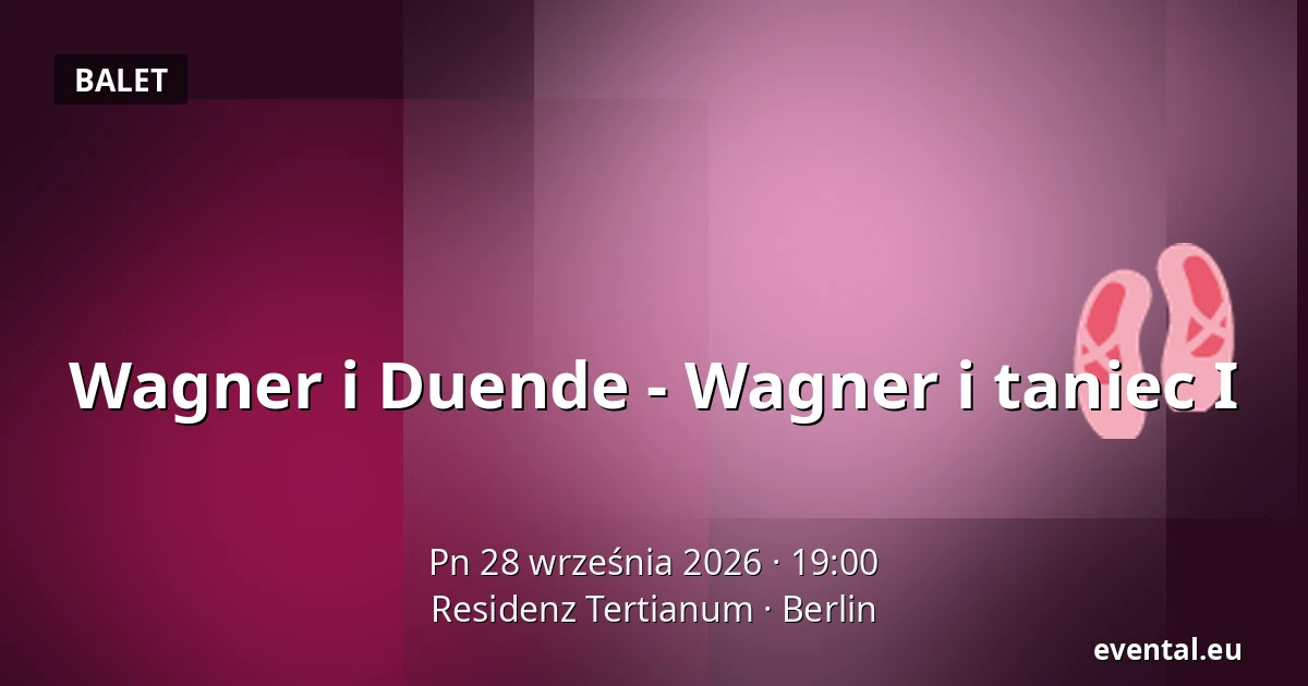 Wagner i Duende - Wagner i taniec I — Residenz Tertianum, Berlin