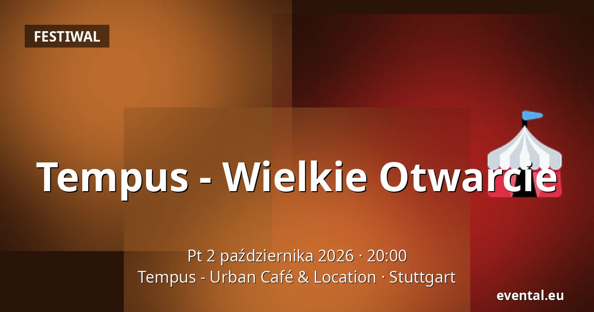Tempus - Wielkie Otwarcie — Tempus - Urban Café & Location, Stuttgart