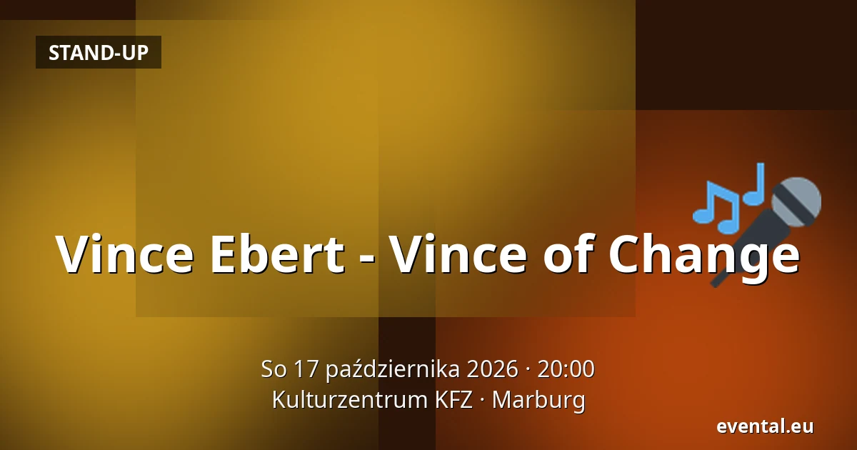 Vince Ebert - Vince of Change — Kulturzentrum KFZ, Marburg