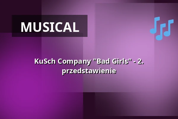 KuSch Company "Bad Girls" - 2. przedstawienie — Kulturscheune Herborn, Herborn