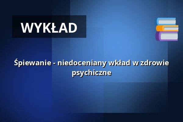 Śpiewanie - niedoceniany wkład w zdrowie psychiczne — KONGRESSHALLE am Zoo, Lipsk
