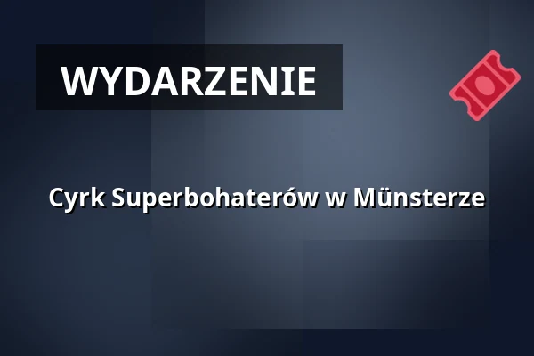 Cyrk Superbohaterów w Münsterze — Platz am Schiffahrter Damm, Münster