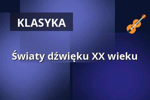 Światy dźwięku XX wieku — Hochschule für Musik Dresden hfm, Drezno