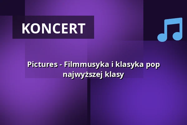 Pictures - Filmmusyka i klasyka pop najwyższej klasy — Kapuziner-Halle, Burgau