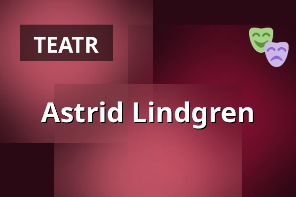 Astrid Lindgren — Schaubude Berlin, Berlin