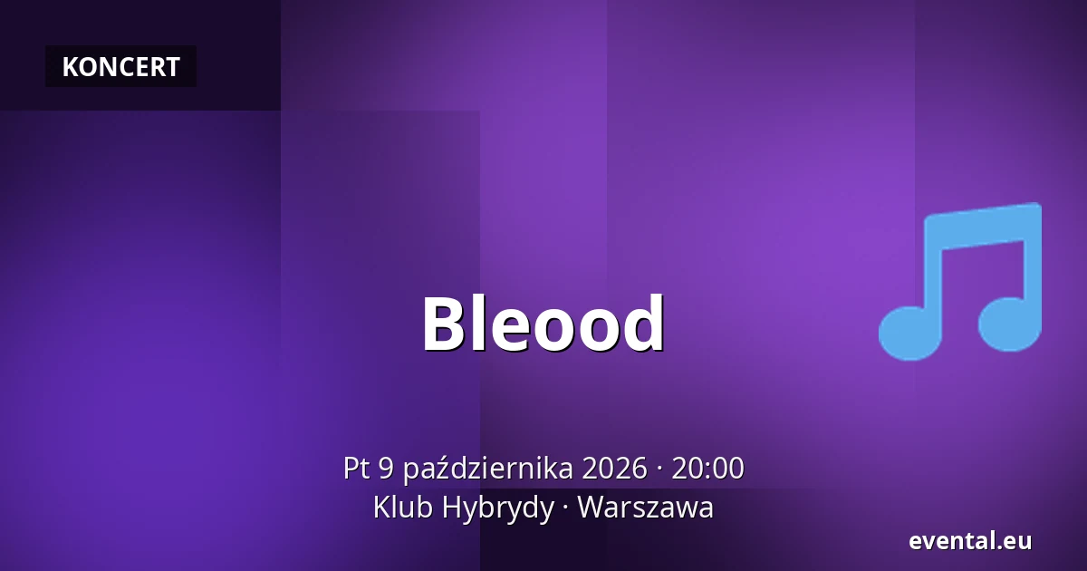 Bleood — Klub Hybrydy, Warszawa