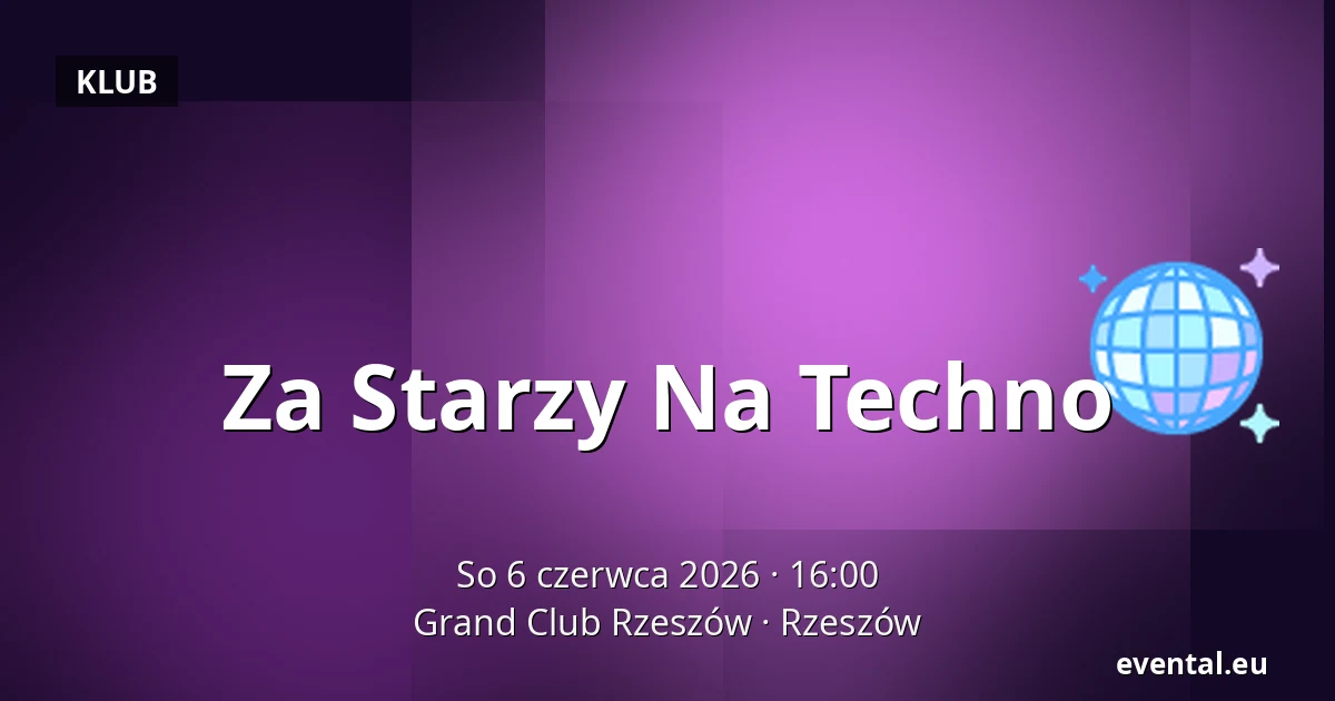 Za Starzy Na Techno — Grand Club Rzeszów, Rzeszów