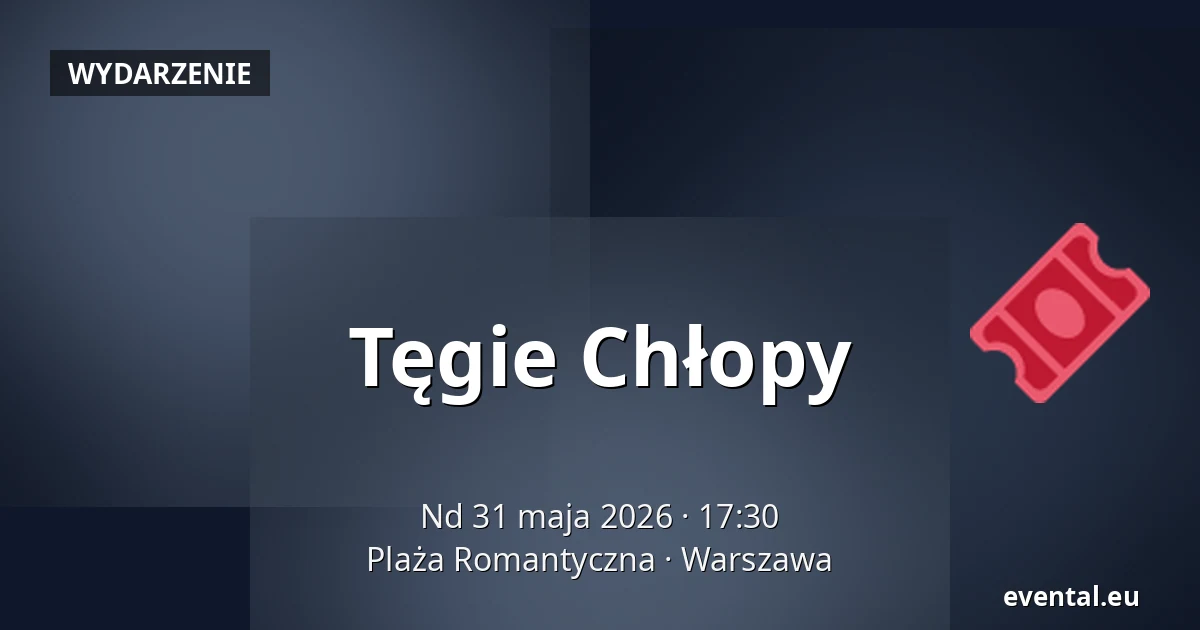 Tęgie Chłopy — Plaża Romantyczna, Warszawa