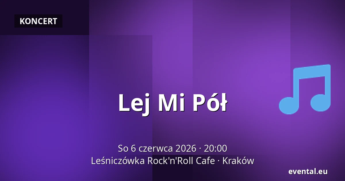 Lej Mi Pół — Leśniczówka Rock'n'Roll Cafe, Kraków