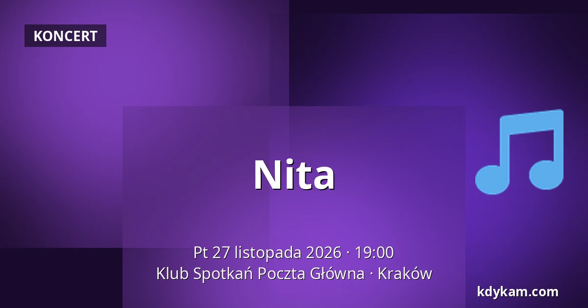 Nita — Klub Spotkań Poczta Główna, Kraków