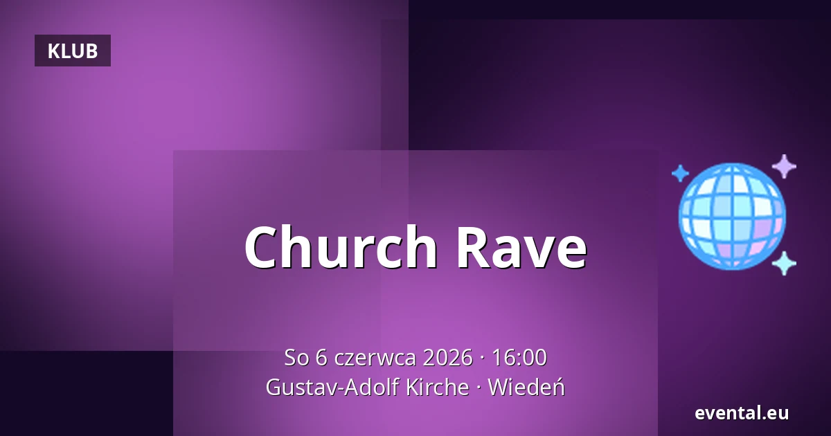 Church Rave — Gustav-Adolf Kirche, Wiedeń