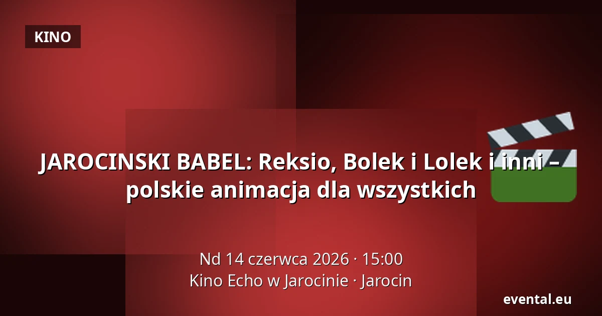 JAROCINSKI BABEL: Reksio, Bolek i Lolek i inni – polskie animacja dla wszystkich — Kino Echo w Jarocinie, Jarocin